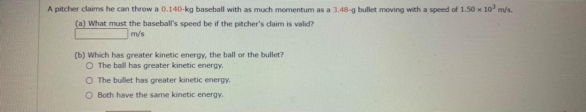 Solved A pitcher claims he can throw a 0.140-kg baseball | Chegg.com