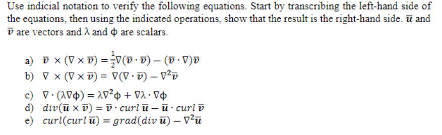 Solved Use Indicial Notation To Verify The Following 7831