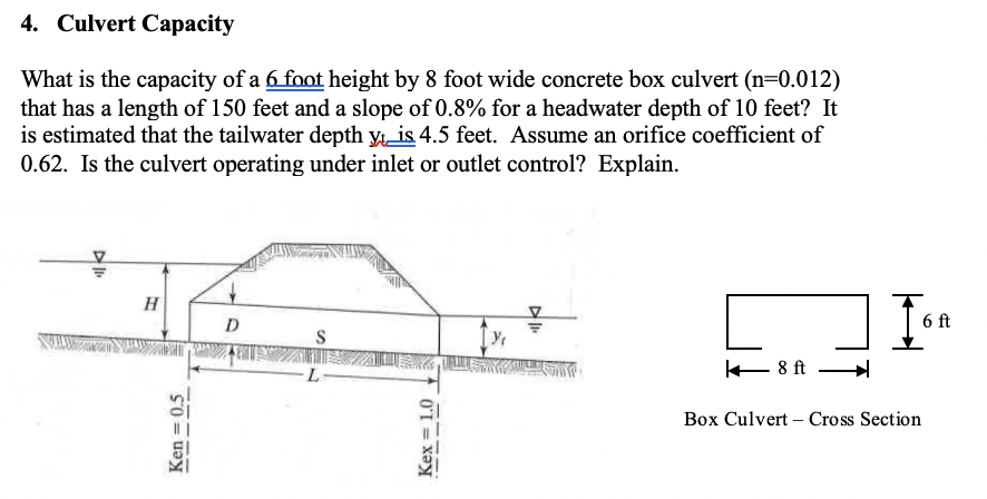 Solved 4. Culvert Capacity What is the capacity of a 6 foot | Chegg.com