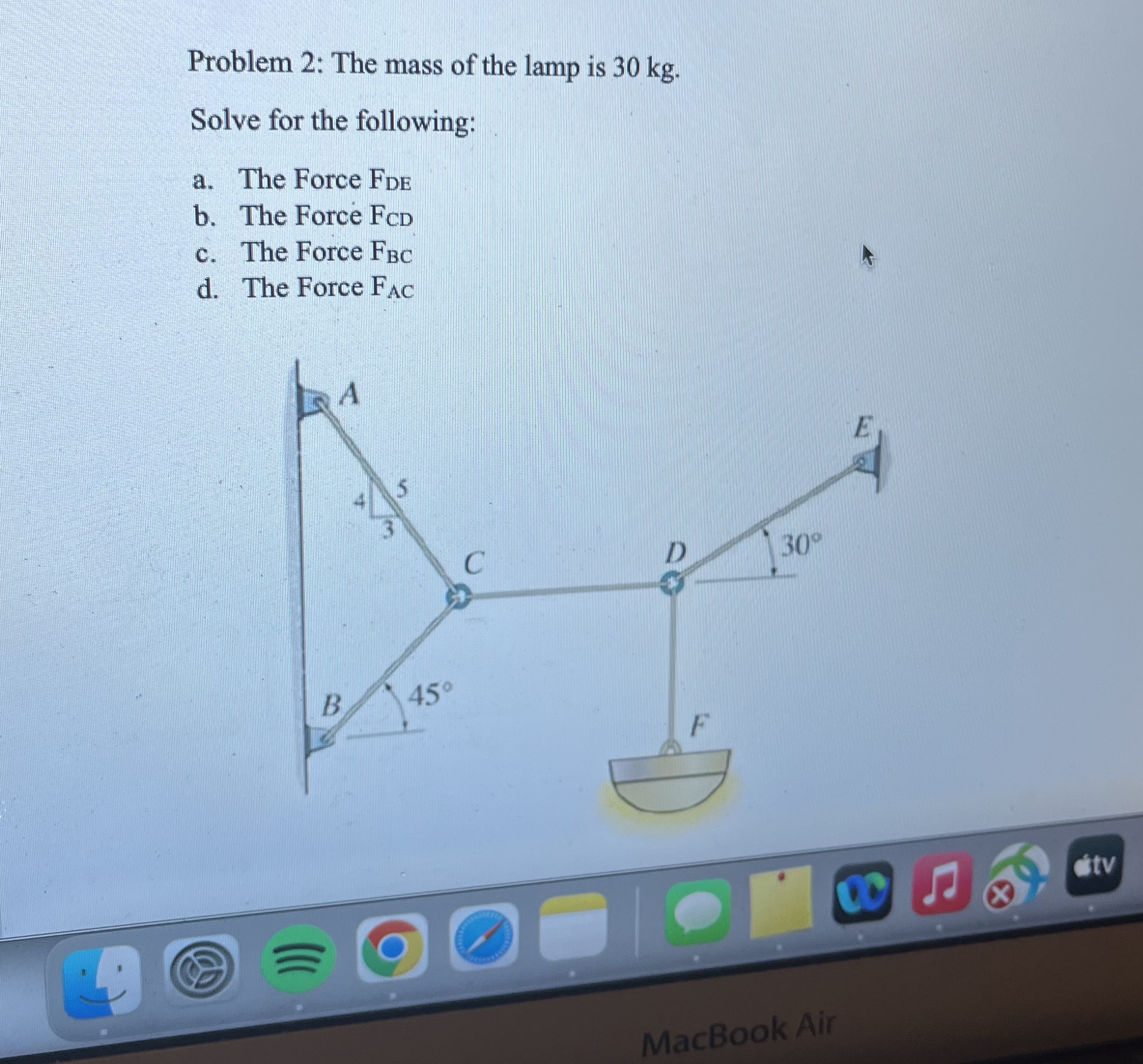 Solved Problem 2: The mass of the lamp is 30 kg. Solve for | Chegg.com