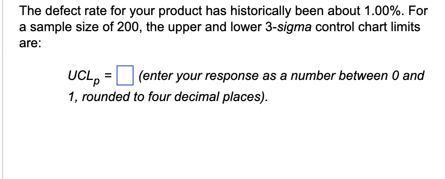 Solved The defect rate for your product has historically | Chegg.com