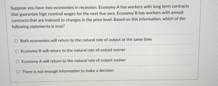 Solved Suppose you have two economies in recession. Economy | Chegg.com