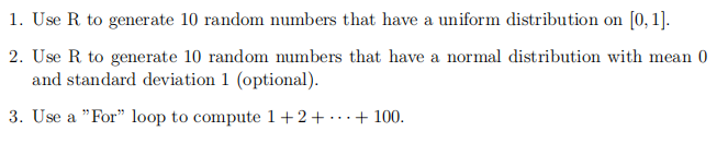 Solved 1. Use R to generate 10 random numbers that have a | Chegg.com
