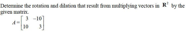 Solved Determine the rotation and dilation that result from | Chegg.com