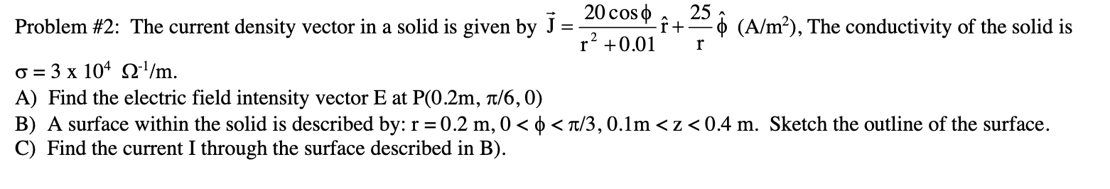 Solved Problem \#2: The current density vector in a solid is | Chegg.com