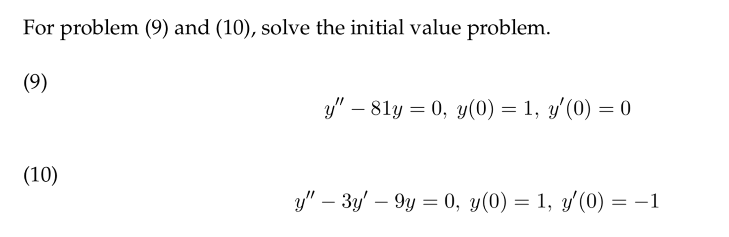 Solved For problem (9) and (10), solve the initial value | Chegg.com