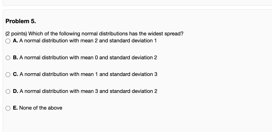 [Solved]: (2 points) Which of the following normal distrib