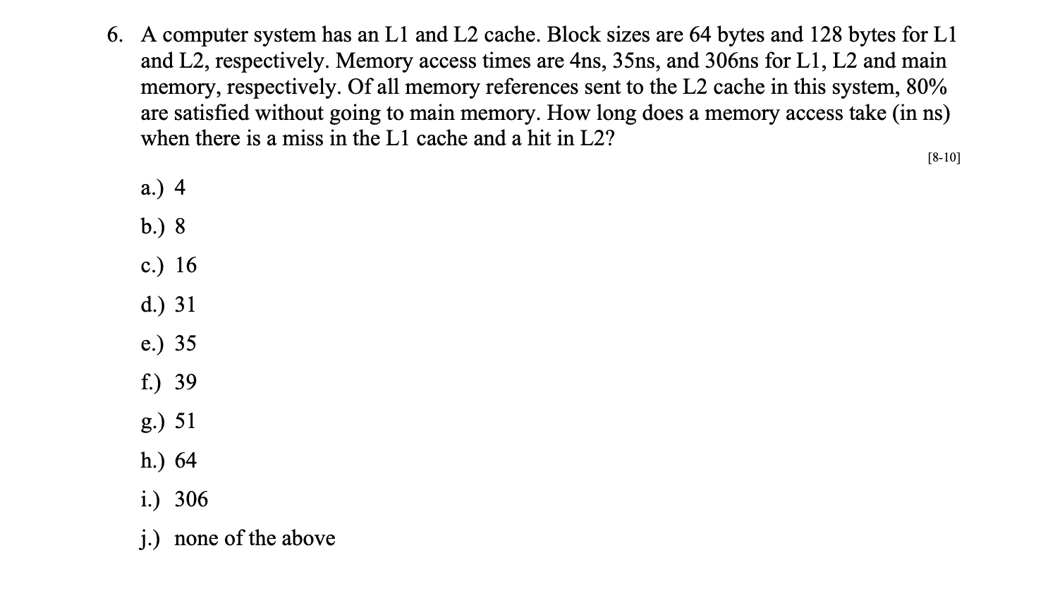 Solved 6. A computer system has an L1 and L2 cache. Block | Chegg.com