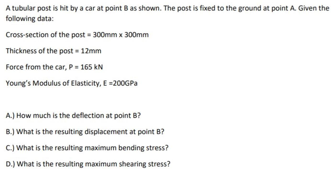 Solved A Tubular Post Is Hit By A Car At Point B As Shown. | Chegg.com
