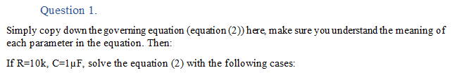 Solved Question 1. Simply copy down the governing equation | Chegg.com