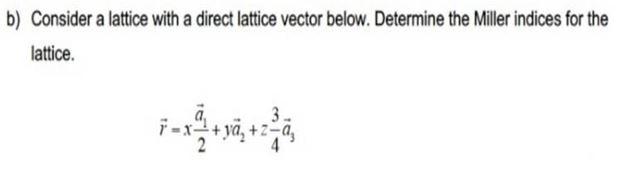 Solved b) Consider a lattice with a direct lattice vector | Chegg.com