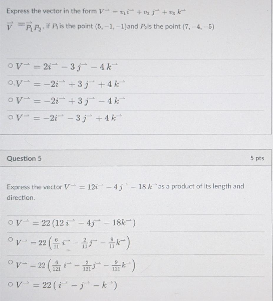 Solved Express the vector in the form V- = v1 + 02 ] + v3 k | Chegg.com