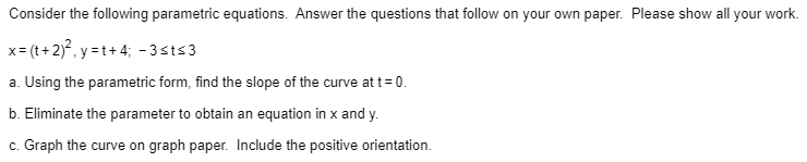 Solved Consider the following parametric equations. Answer | Chegg.com