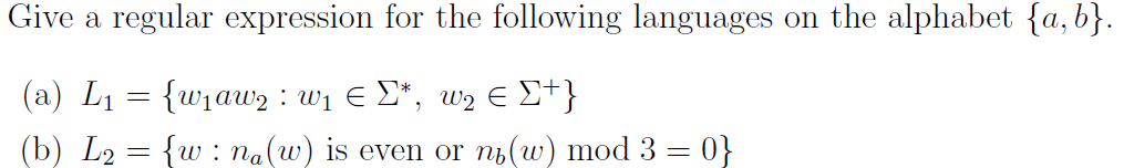 Solved Give A Regular Expression For The Following Languages | Chegg.com