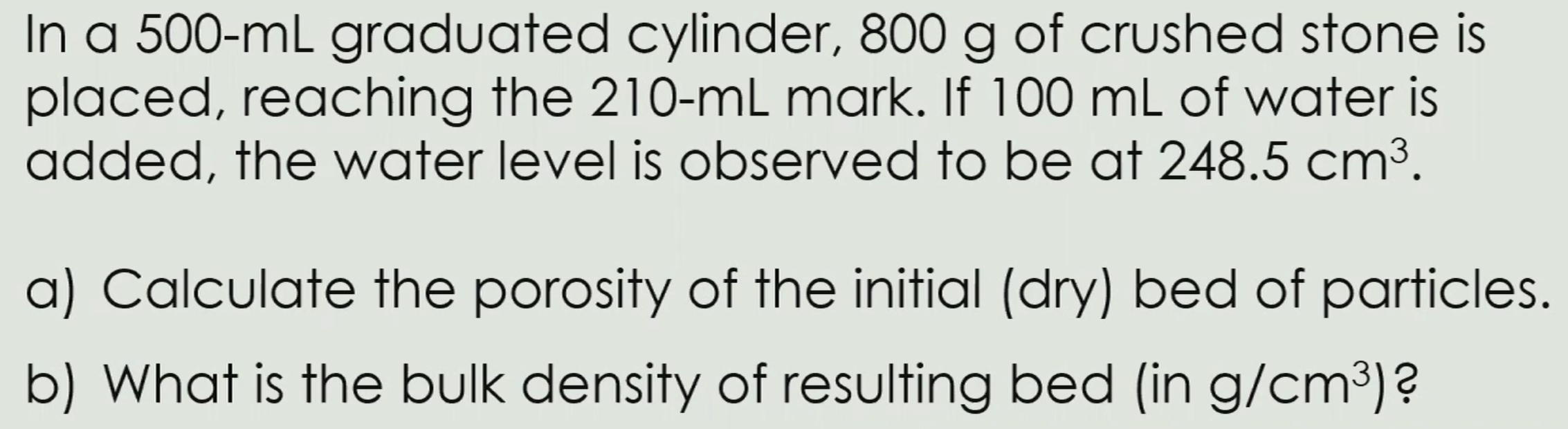 Solved In A 500 Ml Graduated Cylinder 800 G Of Crushed Chegg Com