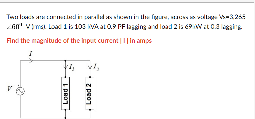 Solved Two loads are connected in parallel as shown in the | Chegg.com