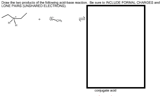 Solved Draw The Two Products Of The Following Acid Base 3321