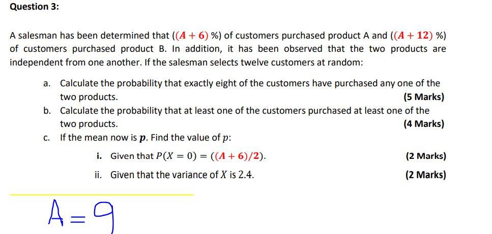 Solved Question 3: A Salesman Has Been Determined That (A + | Chegg.com