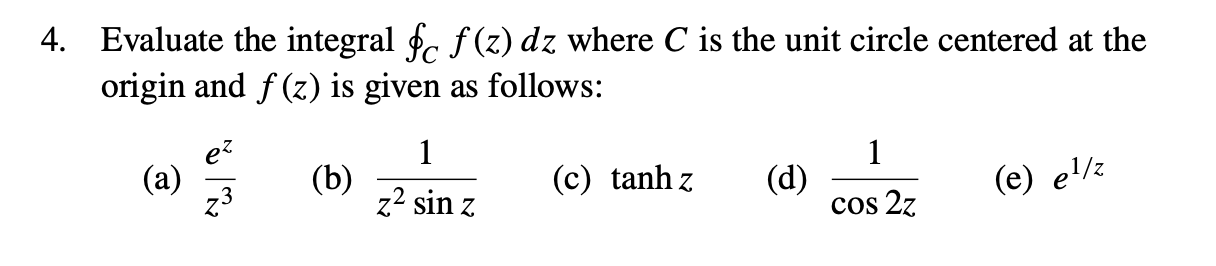 Solved 4. Evaluate the integral $c f(z) dz where C is the | Chegg.com