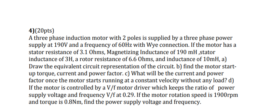 Solved 4)(20pts) A three phase induction motor with 2 poles | Chegg.com
