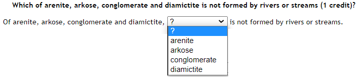 Solved Which of arenite, arkose, conglomerate and diamictite | Chegg.com