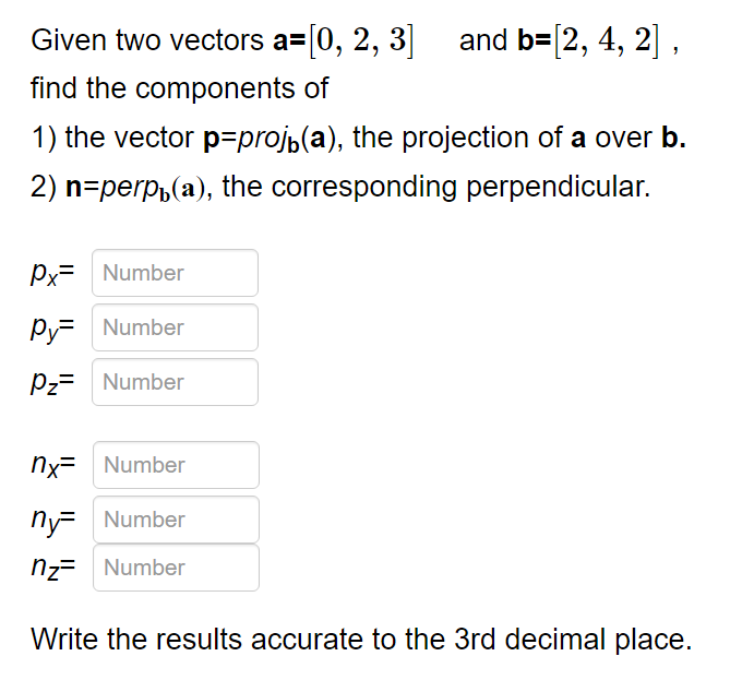 Solved Given Two Vectors A=[0,2,3] And B=[2,4,2], Find The | Chegg.com