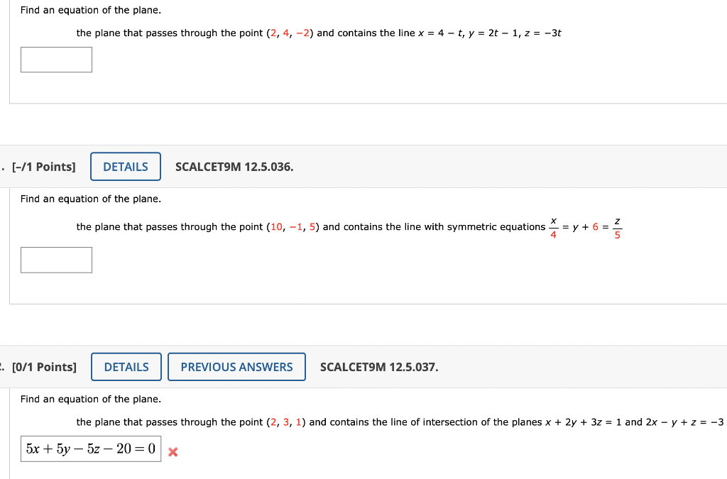 Find an equation of the plane.
the plane that passes through the point \( (2,4,-2) \) and contains the line \( x=4-t, y=2 t-1