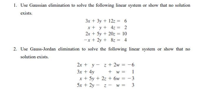 Solved Use Gaussian Elimination To Solve The Following Chegg Com