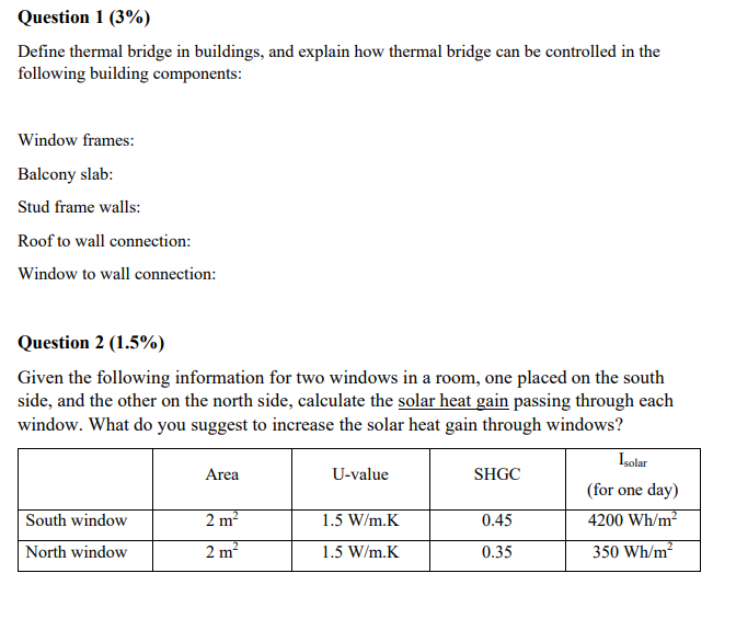 Define thermal bridge in buildings, and explain how thermal bridge can be controlled in the following building components:
Wi