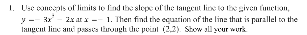 Solved 1. Use concepts of limits to find the slope of the | Chegg.com