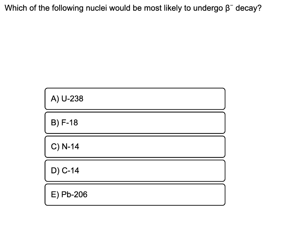 Solved Which Of The Following Nuclei Would Be Most Likely Chegg Com