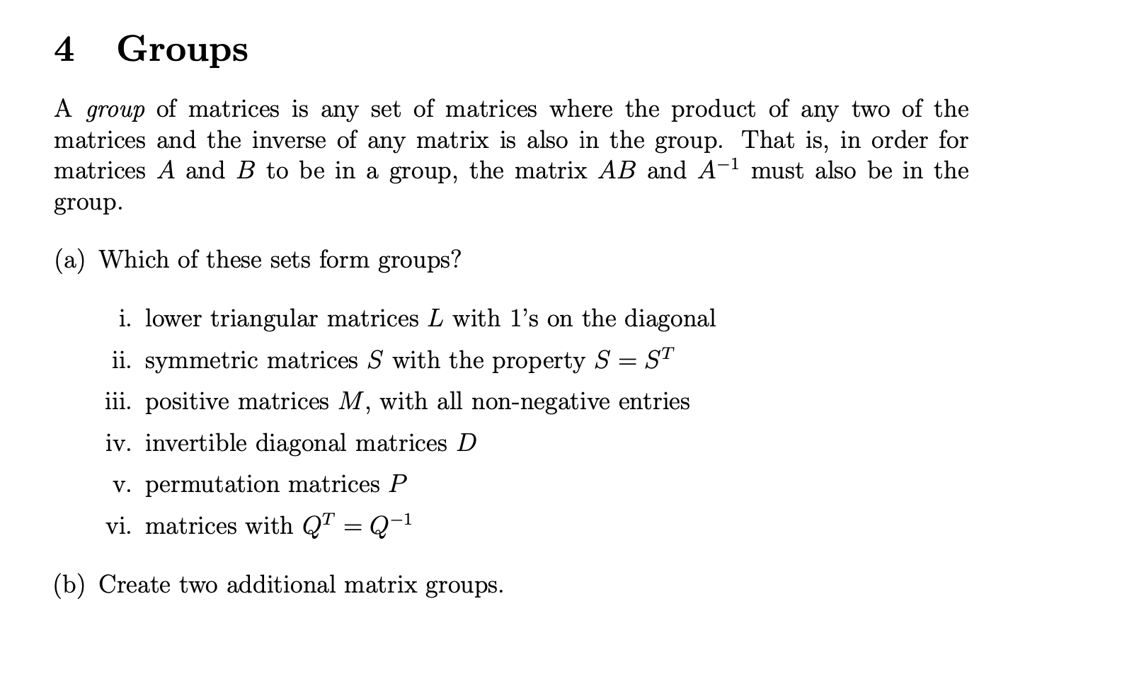 Solved A group of matrices is any set of matrices where the | Chegg.com