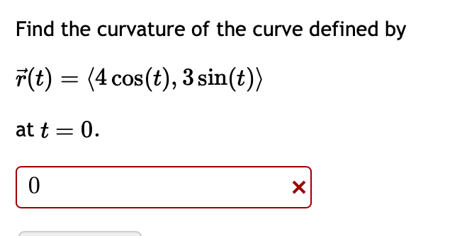 Solved Find The Curvature Of The Curve Defined | Chegg.com