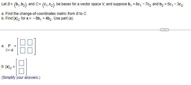 Solved Let B={b1,b2} and C={c1,c2} be bases for a vector | Chegg.com