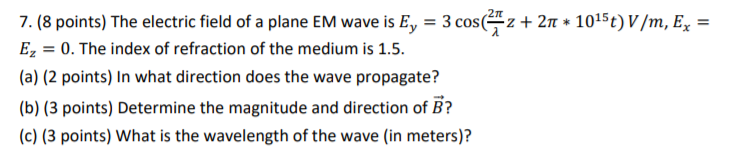 Solved 27 7. (8 points) The electric field of a plane EM | Chegg.com