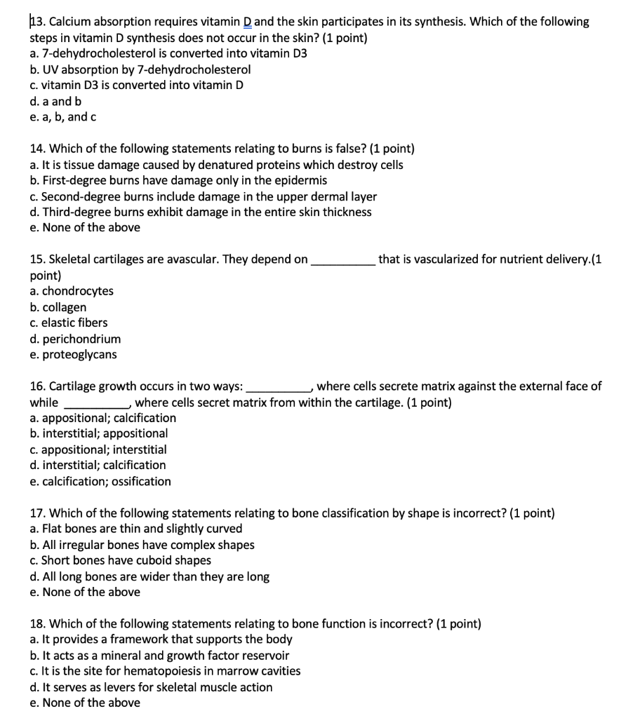 Solved 13. Calcium absorption requires vitamin D and the