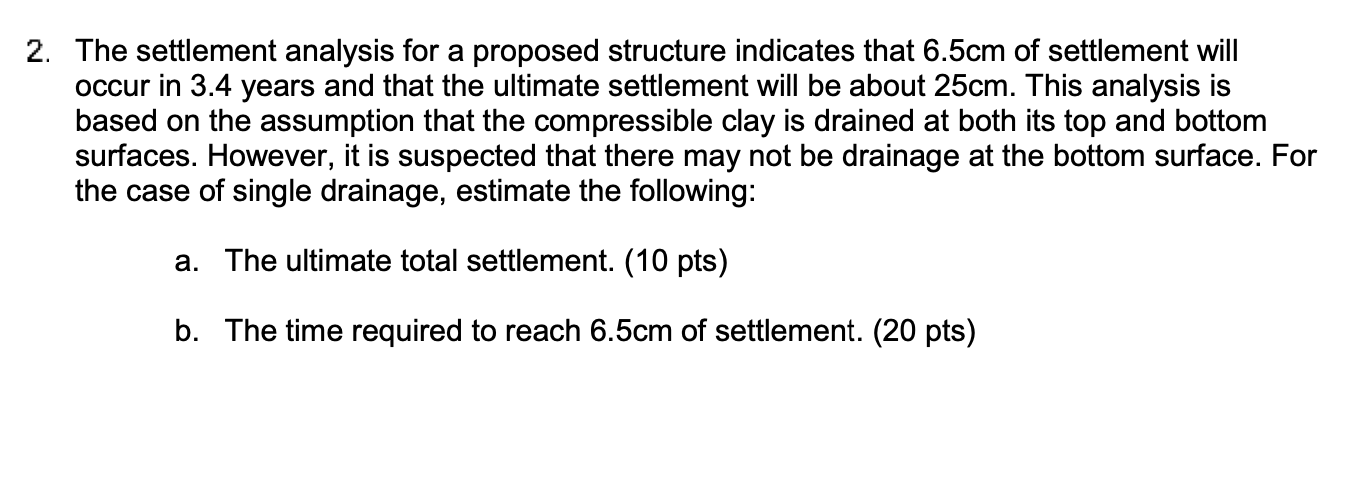 Solved 2. The Settlement Analysis For A Proposed Structure | Chegg.com