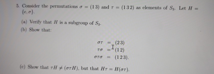 Solved 5. Consider the permutations o = (13) and t = (132) | Chegg.com