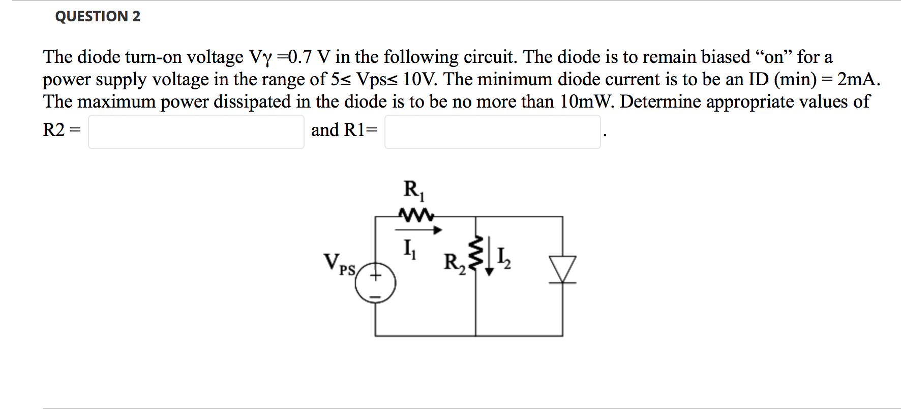 Solved QUESTION 2 The diode turnon voltage Vy=0.7 V in the