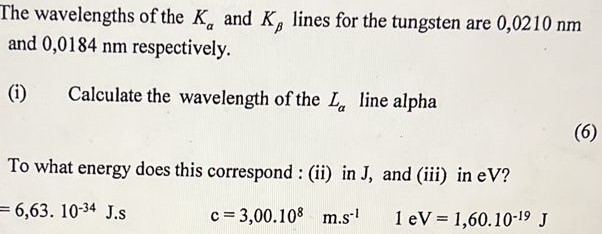 Solved The wavelengths of Ka and Kb lines for tungsten are | Chegg.com