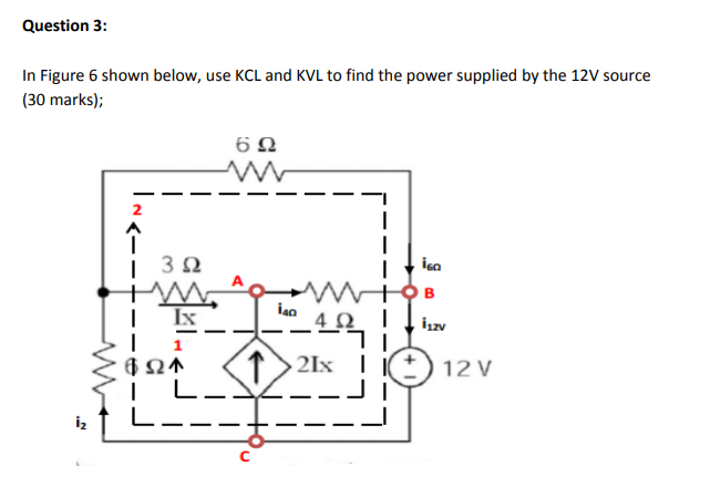 Solved Question 3: In Figure 6 Shown Below, Use KCL And KVL | Chegg.com