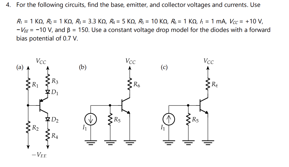 Solved For the following circuits, find the base, emitter, | Chegg.com