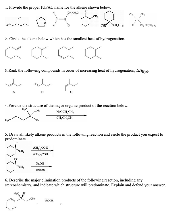 Solved 1. Provide the proper IUPAC name for the alkene shown | Chegg.com