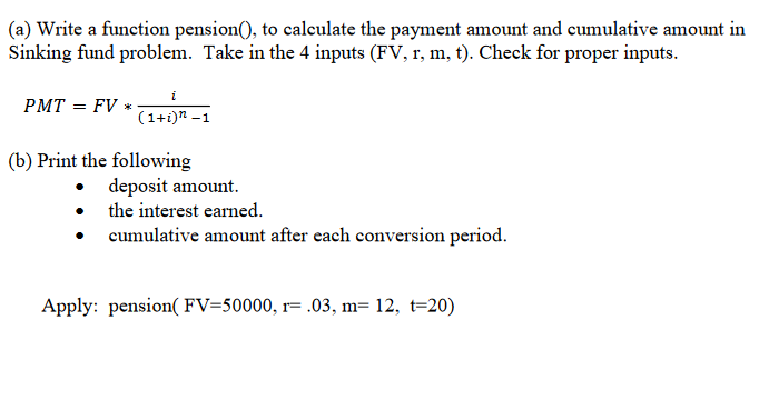 Solved (a) Write a function pension(), to calculate the | Chegg.com