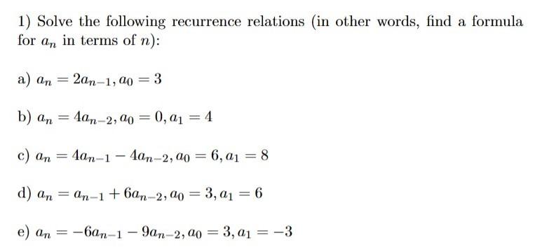 Solved [Discrete Mathematics] Solve The Following Recurrence | Chegg.com