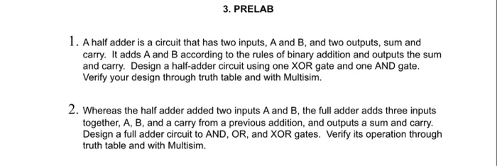 Solved 3. PRELAB 1. A half adder is a circuit that has two | Chegg.com