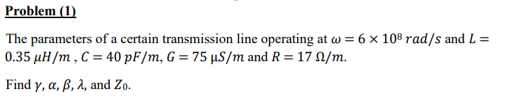 Solved The parameters of a certain transmission line | Chegg.com