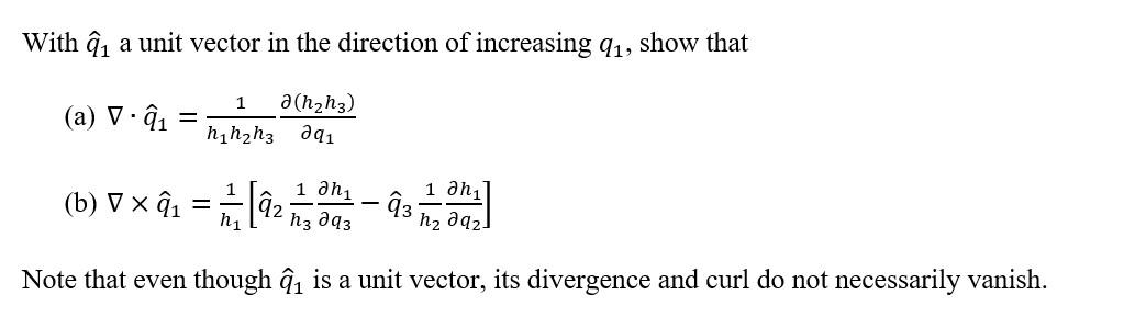 Solved With q^1 a unit vector in the direction of increasing | Chegg.com