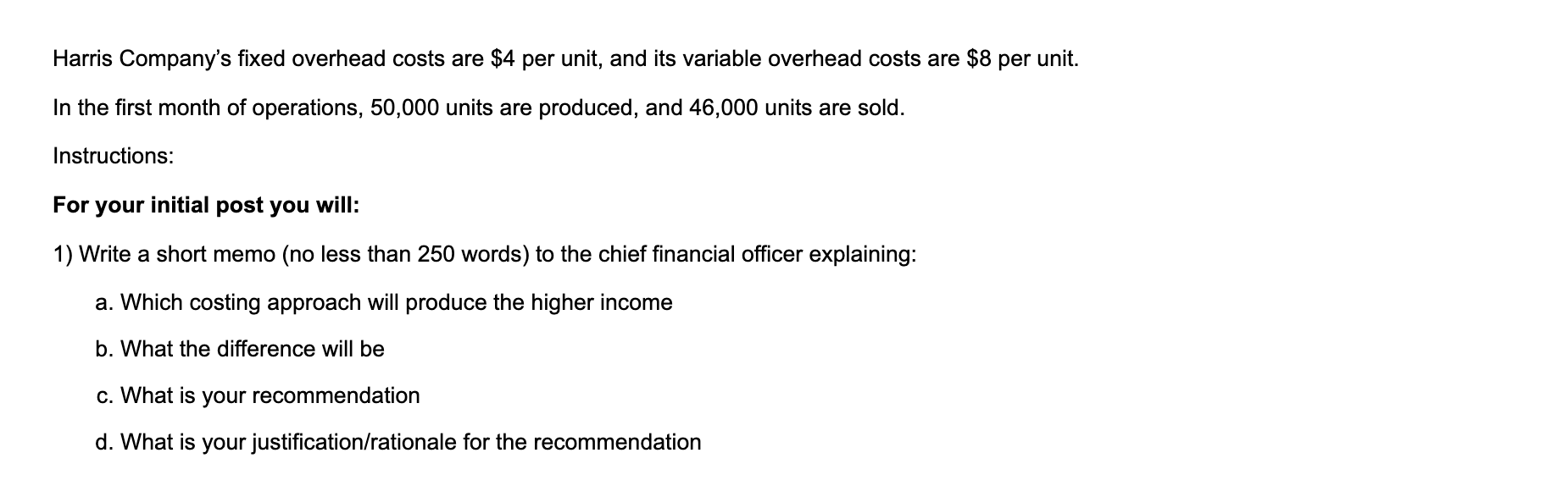 Solved Harris Company's fixed overhead costs are 4 per