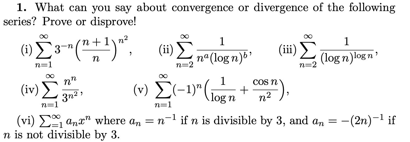 Solved 1. What Can You Say About Convergence Or Divergence | Chegg.com